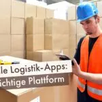 Mobile Logistik-Apps: Die richtige Plattform