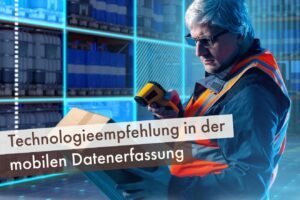 Technologieempfehlung in der mobilen Datenerfassung