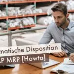 Automatische Disposition in SAP MRP [Howto]