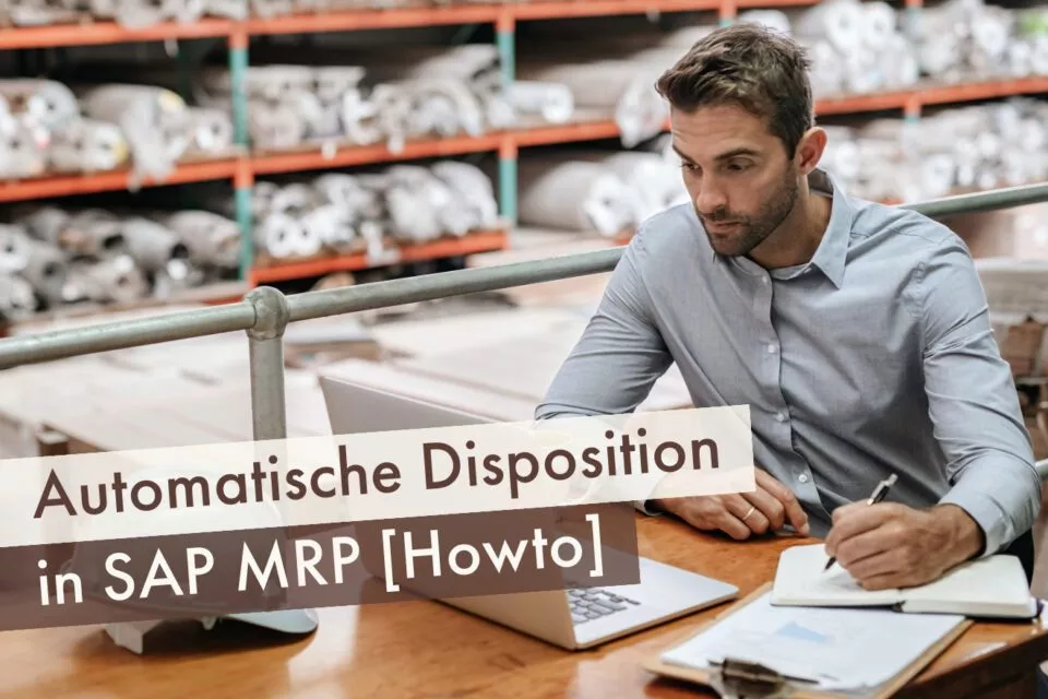 Automatische Disposition in SAP MRP [Howto]