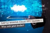 SAP S/4HANA Cloud 1911 Update – Was sich jetzt ändert