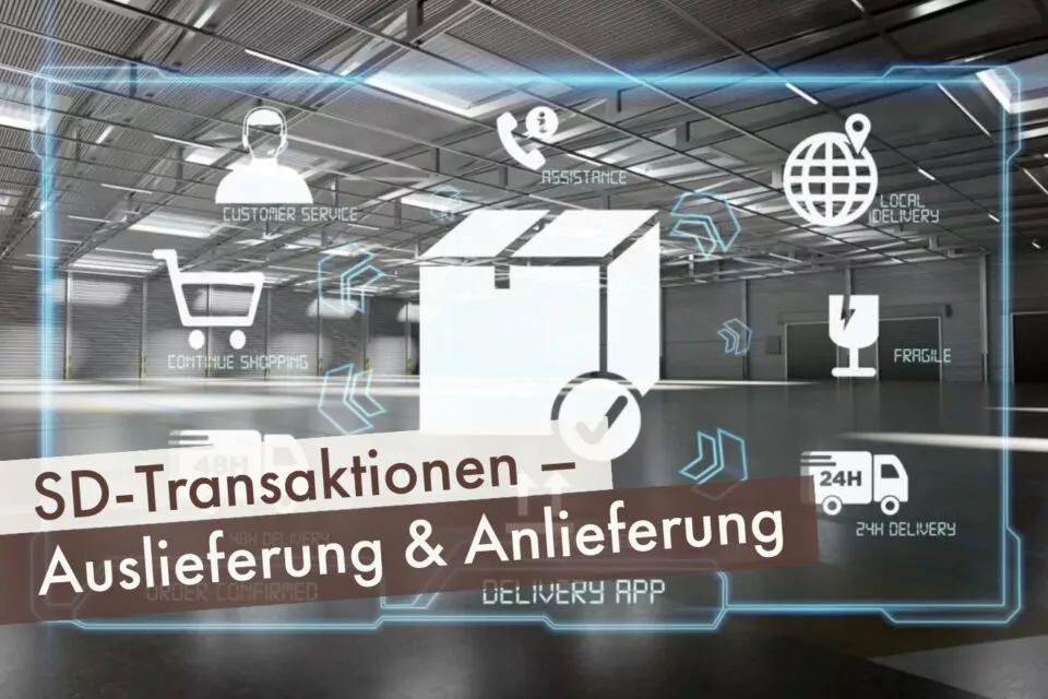 SD-Transaktionen – Auslieferung & Anlieferung