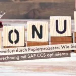 Millionenverlust durch Papierprozesse: Wie Sie Ihre Bonusabrechnung mit SAP CCS optimieren