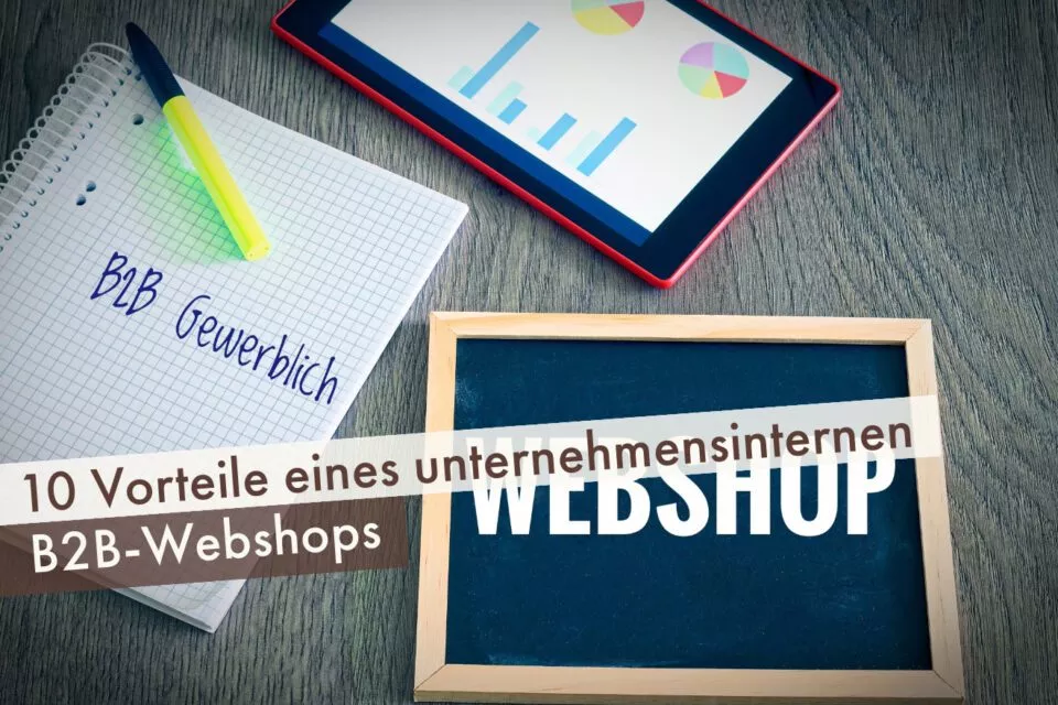 10 Vorteile eines unternehmens­internen B2B-Webshops