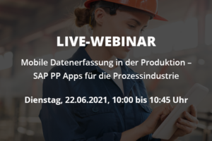 Live-Webinar: Mobile Datenerfassung in der Prozessindustrie