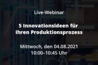 Live Webinar 5 Innovationssideen für Produktionsprozess