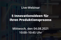 Live Webinar 5 Innovationssideen für Produktionsprozess