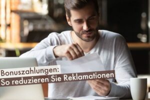 Bonuszahlungen So reduzieren Sie Reklamationen
