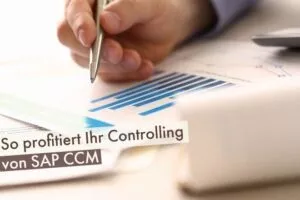 So profitiert Ihr Controlling von SAP CCM