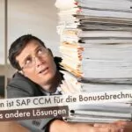 Deswegen ist SAP CCM für die Bonusabrechnung besser als andere Lösungen