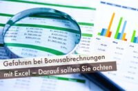 Gefahren bei Bonusabrechnungen mit Excel – Darauf sollten Sie achten