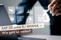 SAP SD unter S/4HANA – Wie geht es weiter?