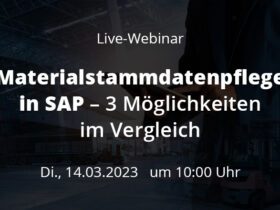 LIVE WEBINAR: Materialstammdatenpflege in SAP – 3 Möglichkeiten im Vergleich 20230323