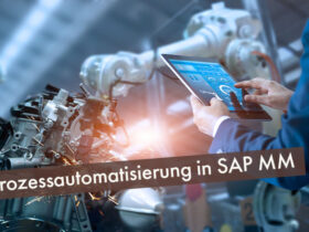 Prozessautomatisierung mit SAP MM