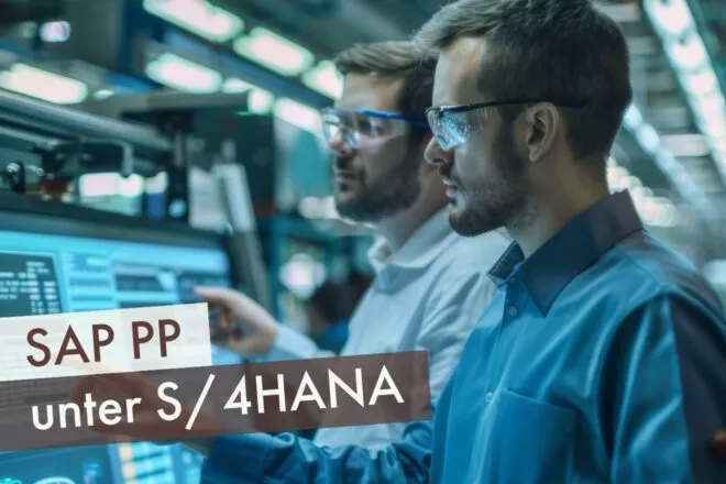 SAP PP unter S/4HANA