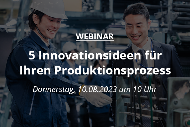 Webinar 5 Innovationsideen für Ihren Produktionsprozess 20230808 Beitrag