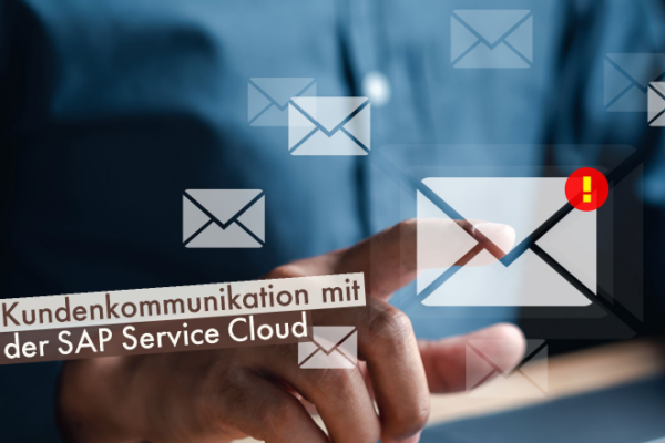 Kundenkommunikation mit der SAP Service Cloud