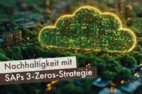 Nachhaltigkei mit SAPs 3-Zeros-Strategie