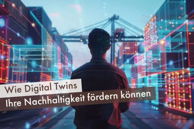 Wie Digital Twins Ihre Nachhaltigkeit fördern können