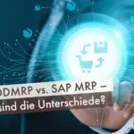 SAP DDMRP vs. SAP MRP – Was sind die Unterschiede?