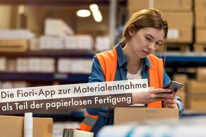 Die-Fiori-App-zur-Materialentnahme-als-Teil-der-papierlosen-Fertigung