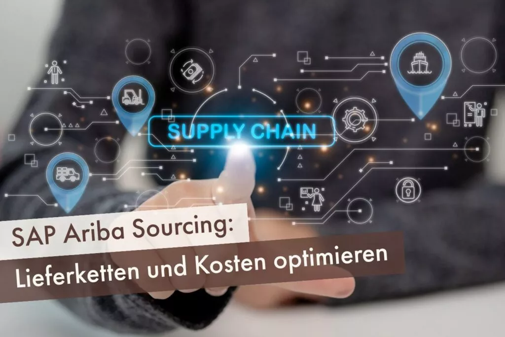 SAP Ariba Sourcing: Lieferketten und Kosten optimieren