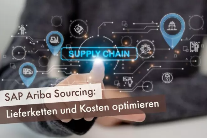 SAP Ariba Sourcing: Lieferketten und Kosten optimieren