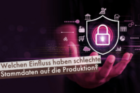 Welchen-Einfluss-haben-schlechte-Stammdaten-auf-die-Produktion