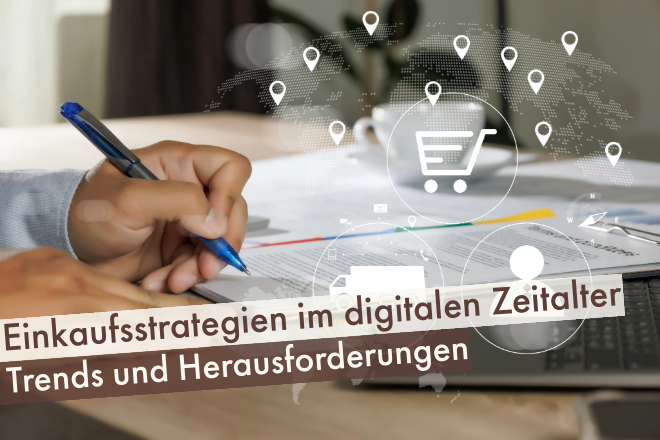 Beitrag: Einkaufsstrategien im digitalen Zeitalter: Trends und Herausforderungen