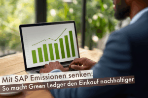 Beitrag: Mit SAP Emissionen senken: So macht Green Ledger den Einkauf nachhaltiger