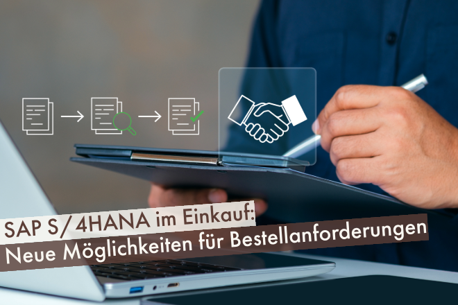 SAP S/4HANA im Einkauf Neue Möglichkeiten für Bestellanforderungen