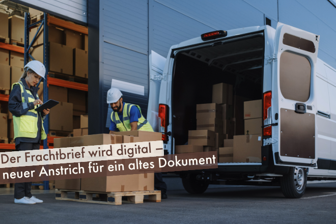 Der-Frachtbrief-wird-digital-neuer-Anstrich-für-ein-altes-Dokument