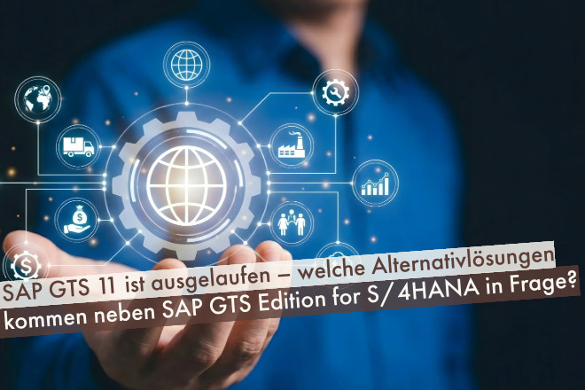 SAP-GTS11-läuft-aus-Alternativlösungen-für-Ihr-neues-System