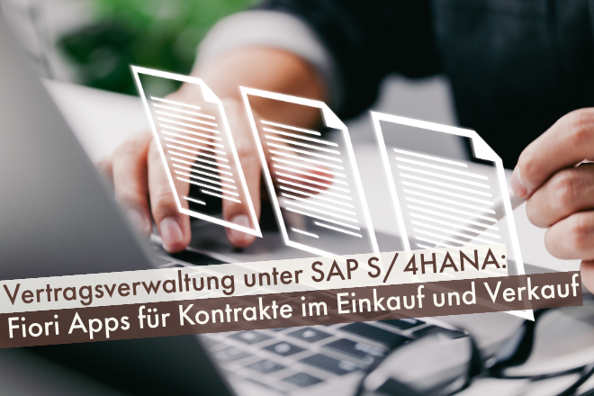 Beitragsbild: Vertragsverwaltung unter SAP S/4HANA: Fiori Apps für Einkauf und Verkauf