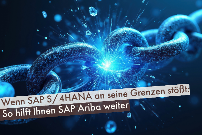 Wenn-SAP-S4HANA-an-seine-Grenzen-Stoesst-So-hilft-Ihnen-SAP-Ariba-weiter