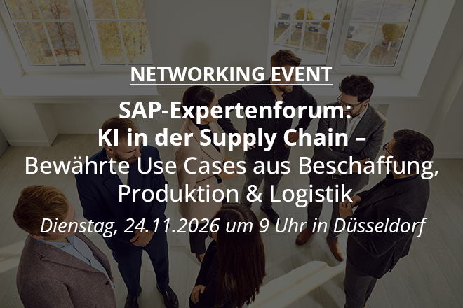 SAP-Expertenforum: KI in der Supply Chain – Bewährte Use Cases aus Beschaffung, Produktion & Logistik