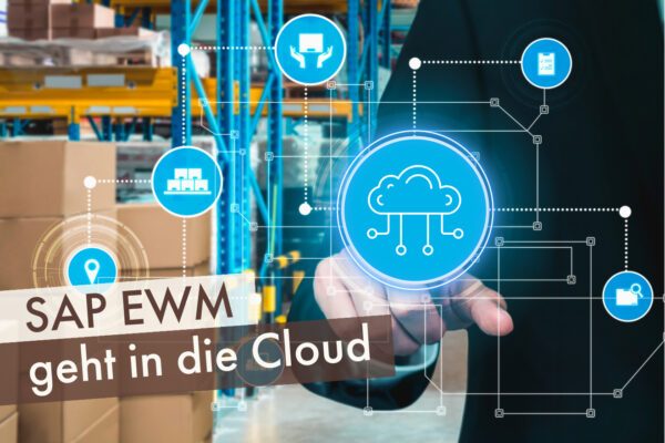 SAP EWM geht in die Cloud