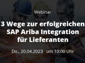 Webinar - 3 Wege zur erfolgreichen SAP Ariba Integration für Lieferanten - 20230420 Beitrag