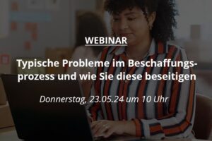 Typische Probleme im Beschaffungsprozess