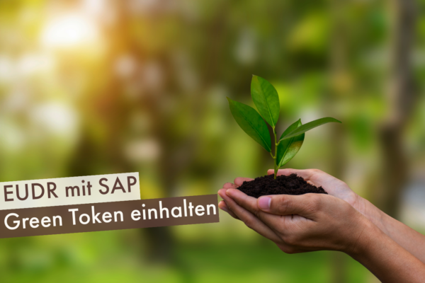 EUDR-mit-SAP-Green-Token-einhalten