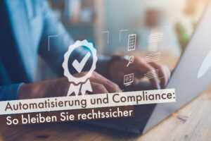 Automatisierung & Compliance