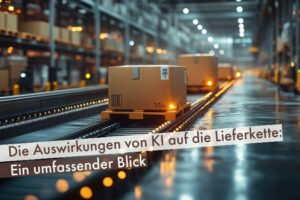 KI Auswirkung auf Lieferkette