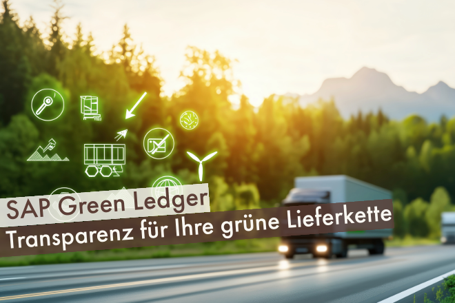 Beitragsbild: SAP Green Ledger: Transparenz für Ihre grüne Lieferkette – von der Produktion bis zum Kunden