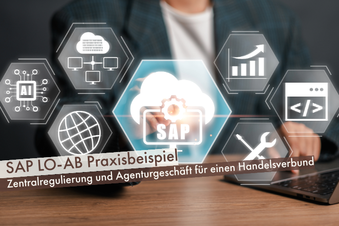 Beitrag: SAP LO-AB Praxisbeispiel: Zentralregulierung und Agenturgeschäft für einen Handelsverbund