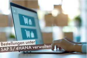 202604_Mlog_Blogbeitrag_Bestellungen-unter-SAPS4HANA-verwalten